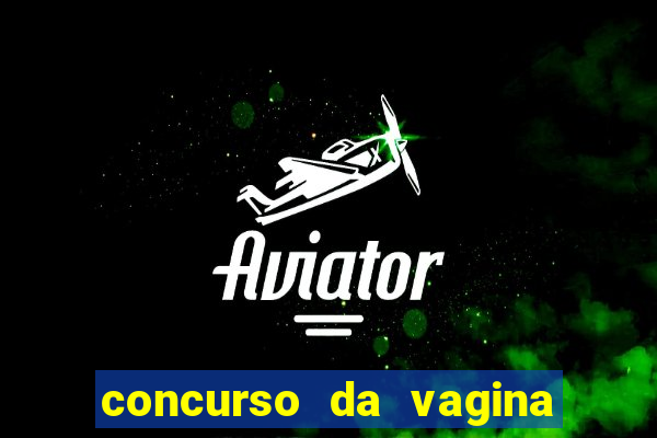 concurso da vagina mais bonita do brasil